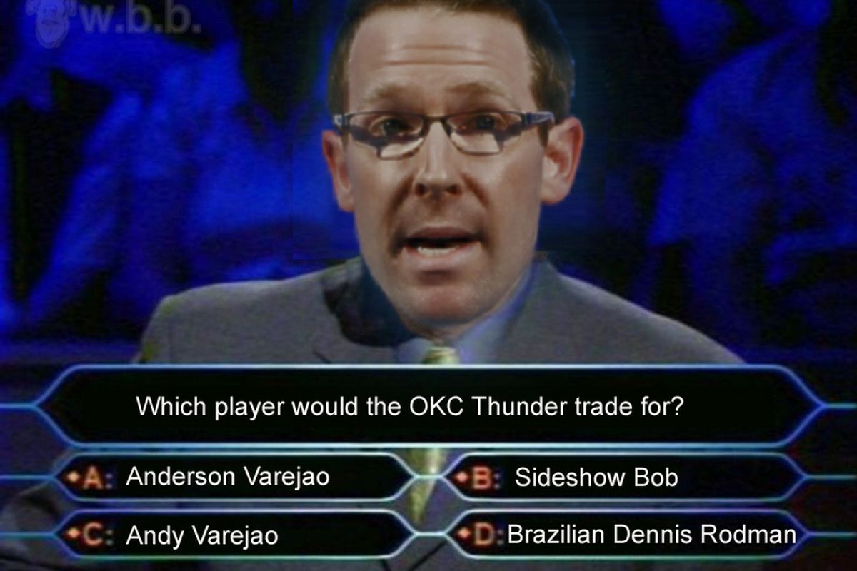 Sam Presti, are you going to make a move?